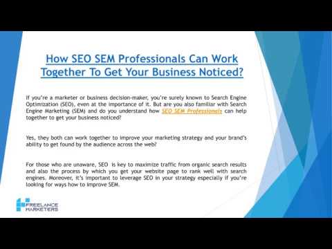 How SEO SEM Professionals Can Work Together To Get Your Business Noticed?