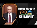 Putin Not Attending G20 Summit In India | G20 Summit | News9