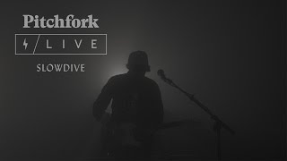 Slowdive | Pitchfork Live