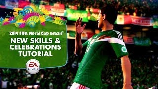 2014 FIFA World Cup Brazil - New Skills and Celebrations Tutorial