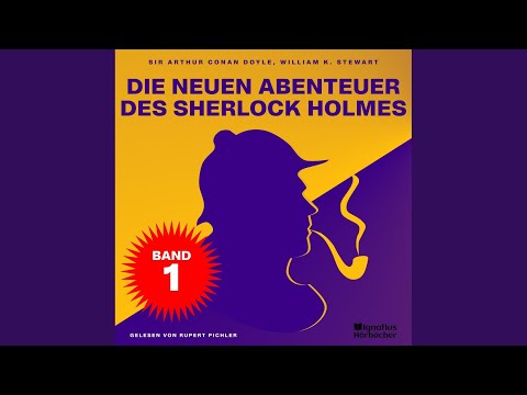 Kapitel 1 - Teil 8 - Die neuen Abenteuer des Sherlock Holmes (Band 1)