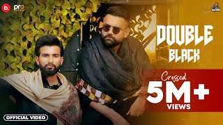 DOUBLE BLACK ~ Amrit Maan Ft. MC Square | Punjabi Song Video HD