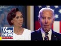 Even the Democrats are saying this about Biden: Harris Faulkner