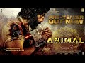 Don't miss out on Ranbir Kapoor's ANIMAL Pre-Teaser