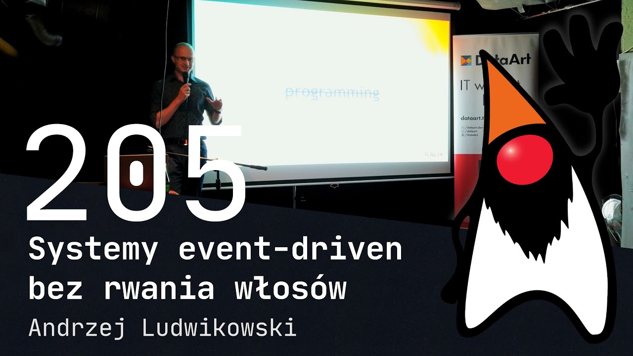 205. Systemy event-driven bez rwania włosów. - Andrzej Ludwikowski
