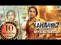 Kahaani 2 - Durga Rani Singh- Official Trailer- Vidya Balan | Arjun Rampal