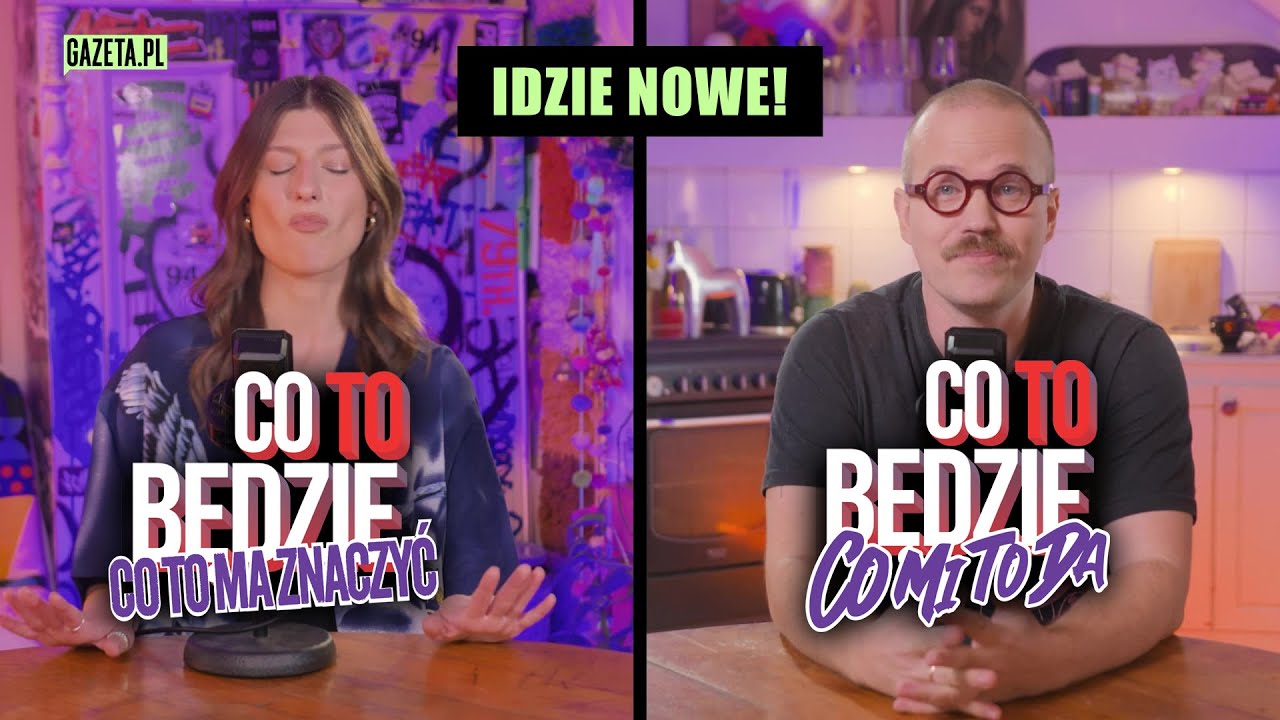 Co mi to da? Co to ma znaczyć? Idzie nowe!