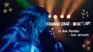 Hannah Grae - What&#39;s Up? (4 Non Blondes - Live Version)