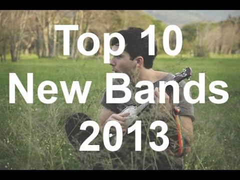 Top 10 New Rock/Indie/Alternative Bands of 2013