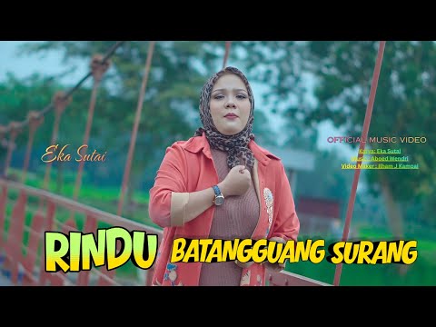 EKA SUTAI - RINDU BATANGGUANG SURANG | DENDANG MINANG TERBARU 2026 (OFFICIAL MUSIC VIDEO)