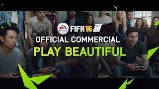 FIFA 16 - Play Beautiful - TV Commercial