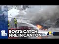 BCFD: Multiple boats catch fire at Canton marina