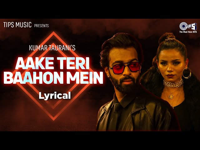 Aake Teri Baahon Mein - Lyrical | Anmol Thakeria Dhillon, Sujata Baudh | Chirantan Bhatt | Bandish