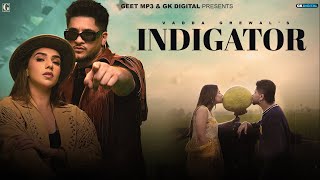 Indigator ~ Vadda Grewal & Deepak Dhillon Ft Gungun Bakshi (Ep : Full Desi 2) | Punjabi Song Video song