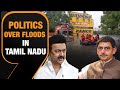 Politics over floods in Tamil Nadu: Annamalai Slams Stalin, TN Govt Skips Review Meeting | News9