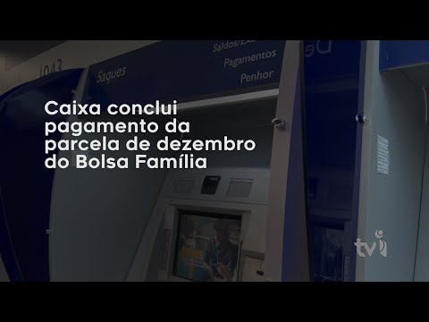Vídeo: Caixa conclui pagamento da parcela de dezembro do Bolsa Família