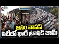 Heavy Traffic Jam Due To Public Returning To Hyderabad | V6 News