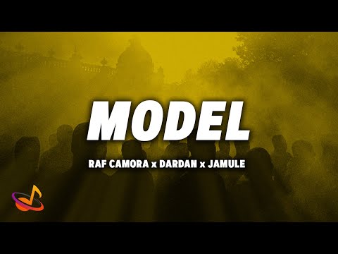RAF CAMORA x DARDAN x JAMULE - MODEL [Lyrics]