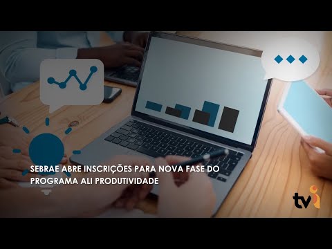 Vídeo: SEBRAE abre inscrições para nova fase do programa ALI Produtividade