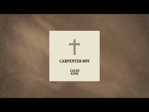 Caleb King - Carpenter Boy (Official Audio)