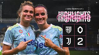 HIGHLIGHTS Serie A Women's Cup | Parma 0-2 Juventus Women | Girelli & Bonansea GOALS