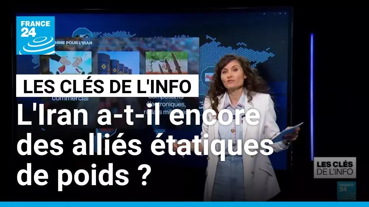 L'Iran a-t-il encore des alliés étatiques de poids ? • FRANCE 24
