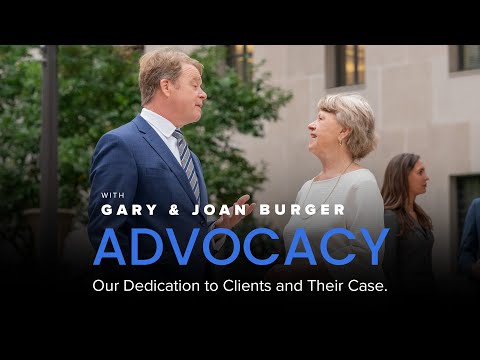 Gary and Joan Burger - Our Dedication to Clients and Their Case