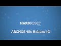 How to Hard Reset in ARCHOS 45c Helium 4G - Bypass Screen Lock