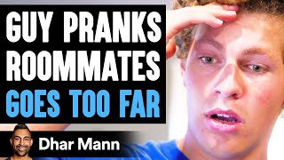 Guy PRANKS Roommates, GOES TOO FAR ft. @Ben Azelart | Dhar Mann