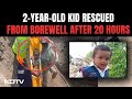 Kid Fell In Borewell | 2-Year-Old Rescued From 16-Feet Deep Borewell In Karnataka After 20 Hours
