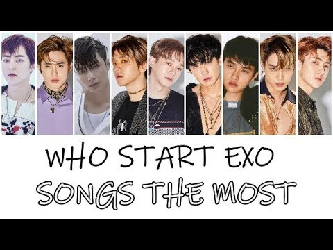 WHO START EXO SONGS THE MOST??