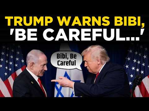 LIVE: Trump Warns Netanyahu Over Iran Strikes | 'Bibi, You Better Be Careful' | Trump vs Netanyahu?
