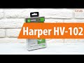 Распаковка Harper HV-102 / Unboxing Harper HV-102