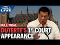 Rodrigo Duterte | Former Philippine President Duterte Appears Before International Criminal Court