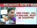 HRD: UGC A Failure, Must Be Scrapped: HRD Panel