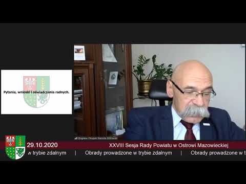 XXVIII Sesja Rady Powiatu-29.10.2020 - w nagraniu występują czasowe problemy z odtwarzanym obrazem.