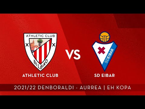 🔴 LIVE – Athletic Club vs SD Eibar ⚽ I Euskal Herria Kopa Finalerdia