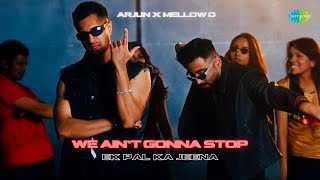 We Ain’t Gonna Stop (Ek Pal Ka Jeena) ~ Arjun x Mellow D & Lucky Ali Video HD