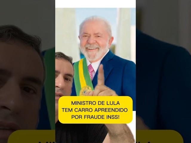 MINISTRO DE LULA TEM CARRO APREENDIDO FRAUDE INSS! #bolsonaro #noticias #politica #jornalismo #lula