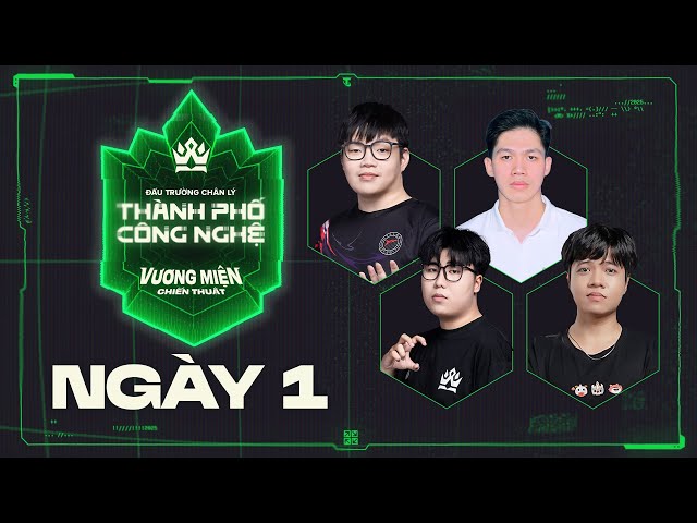🔴 NGÀY 1 - CKTG: VƯƠNG MIỆN CHIẾN THUẬT | TLN YBY1, SB GRENADE, NGUYENVUX, GD ROYAL | ĐTCL Mùa 14