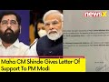 Maharashtra CM Eknath Shinde Gives Letter Of Support To PM Narendra Modi | NewsX
