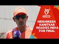 Hrishikesh Kanitkar prepares India for the Final | U19 CWC 2024
