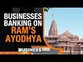 Ram Temple in Ayodhya | Infra-driven Growth For Tourism | Massive Business Investments