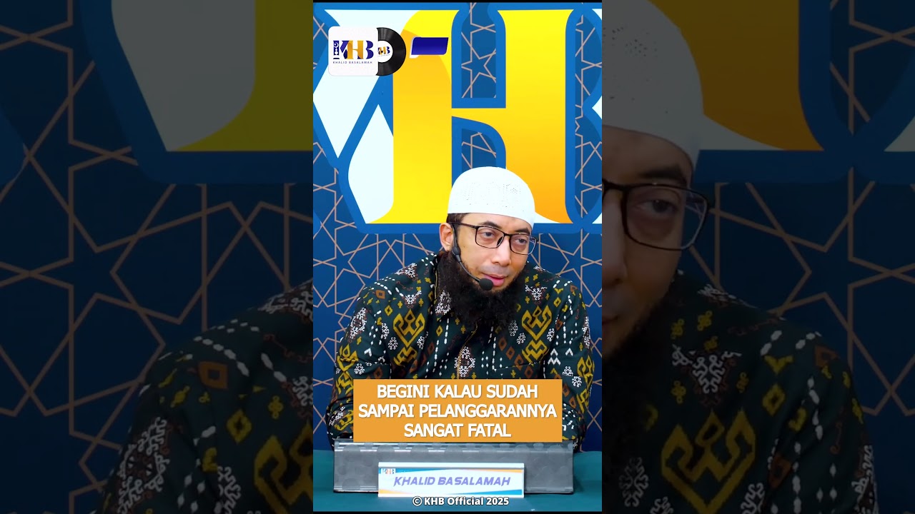 SAAT ANAK MELANGGAR, APA SIKAP KITA? - KHALID BASALAMAH