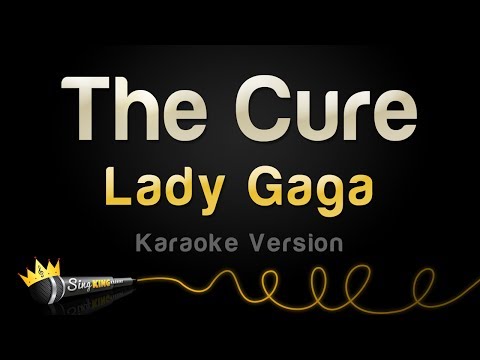 Lady Gaga - The Cure (Karaoke Version)