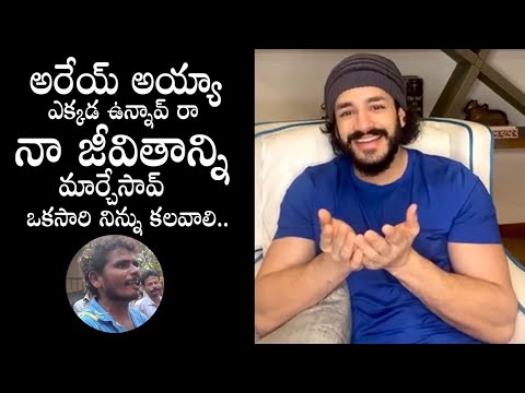 Akhil Akkineni wants to meet his 'Ayyagare No1' fan Akhil Akkineni wants to meet his 'Ayyagare No1' fan