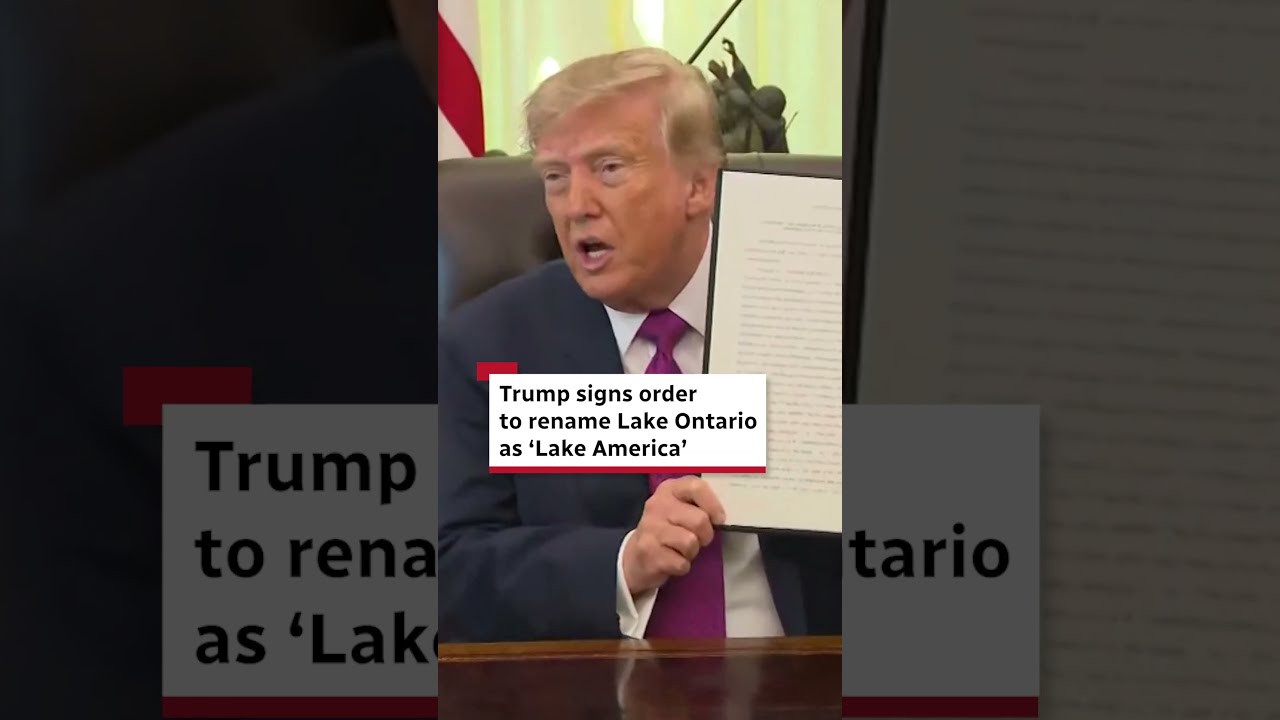 Trump signs order to rename Lake Ontario as ‘Lake America’