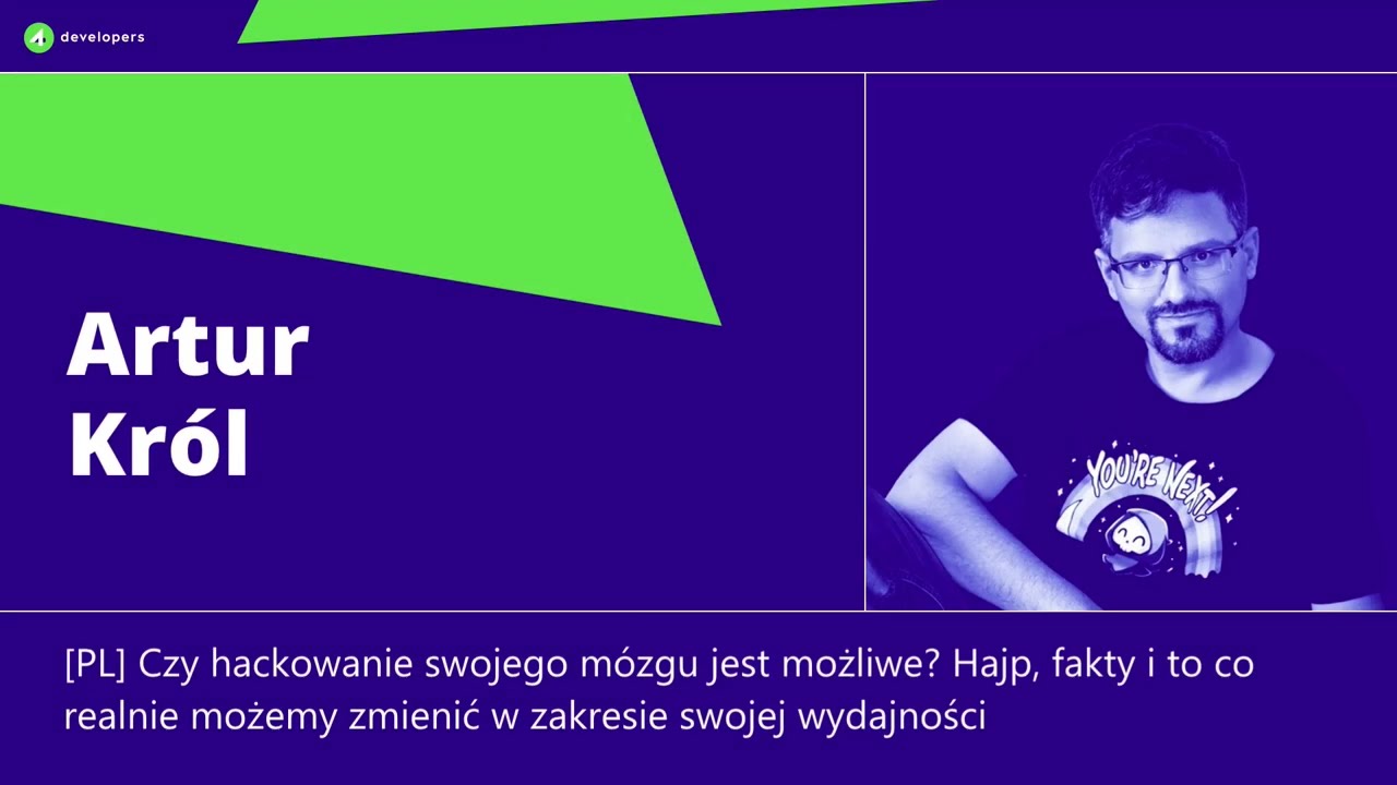 4Developers 2024: Artur Król - Czy hackowanie swojego mózgu jest możliwe?