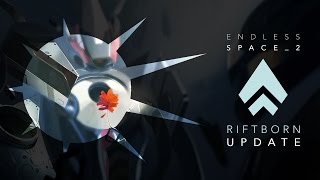 Endless Space 2 - Riftborn Update