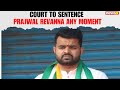 Moments Away: Court to Announce Sentence for Convicted JD(S) Leader Prajwal Revanna